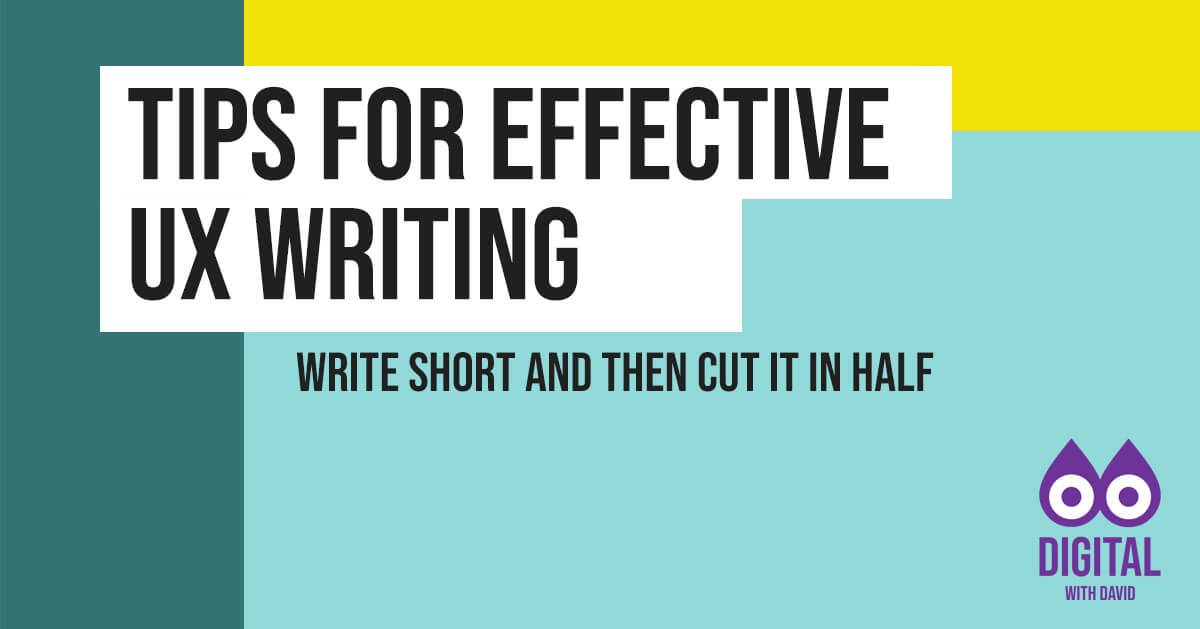 David Hodder - Tips For Effective UX Writing Banner