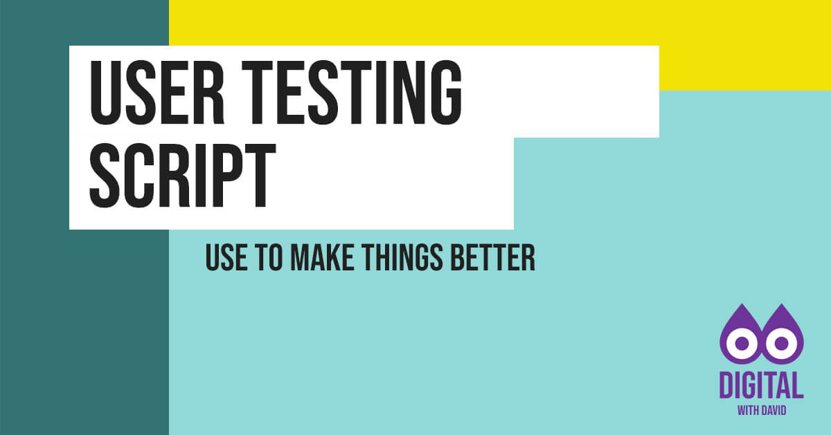 David Hodder - Website User Testing Script Banner