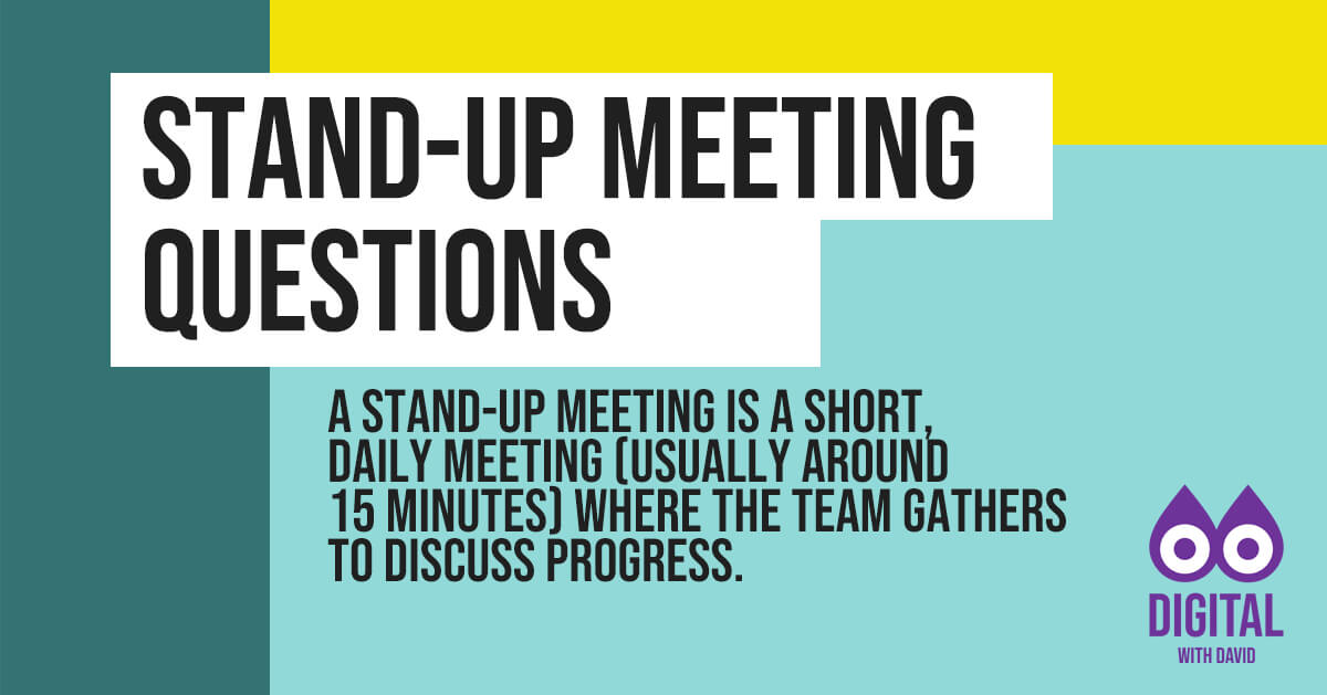 David Hodder - Common and Alternative Stand-Up Meeting Questions